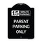 Signmission 15 Minute Parking Parent Parking Heavy-Gauge Aluminum Architectural Sign, 24" x 18", BW-1824-24595 A-DES-BW-1824-24595 - alternate 1